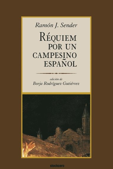 J. Sender, Ramon, Borja Rodriguez Gutierrez - Requiem Por Un Campesino Espanol, Häftad