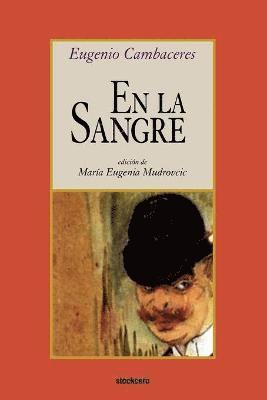 Eugenio Cambaceres, Eugenia Mudrovcic, Maria - Sangre, Häftad