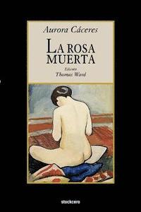 bokomslag La Rosa Muerta