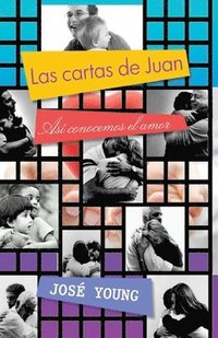 bokomslag Las cartas de Juan: así conocemos el amor