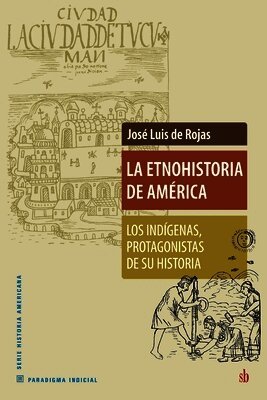 José Luis de Rojas - Etnohistoria de América, Häftad