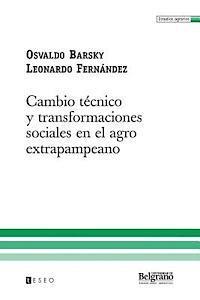 bokomslag Cambio técnico y transformaciones sociales en el agro extrapampeano