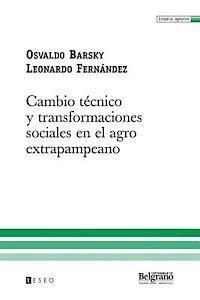 bokomslag Cambio técnico y transformaciones sociales en el agro extrapampeano