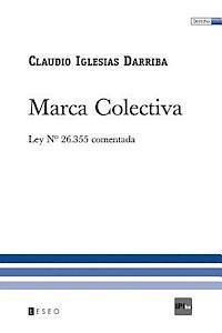 Marca Colectiva: Ley N° 26.355 Comentada 1