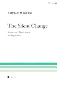 Esteban Magnani - The Silent Change: Recovered Businesses in Argentina, Häftad. Tillgänglighet: Lägg i varukorg