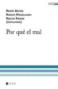 Rodolfo Moguillansky, Rogelio Rimoldi - Por qué el mal, Häftad