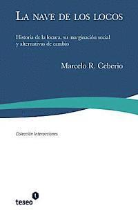 bokomslag La nave de los locos: Historia de la locura, su marginación social y alternativas de cambio