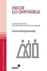 bokomslag Decir lo imposible: La función de la silueta en la elaboración simbólica de la catástrofe