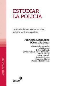 bokomslag Estudiar la policía: La mirada de las ciencias sociales sobre la institución policial