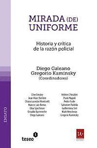 Diego Galeano, Gregorio Kaminsky - Mirada (de) uniforme: Historia y crítica de la razón policial, Häftad. Tillgänglighet: Lägg i varukorg