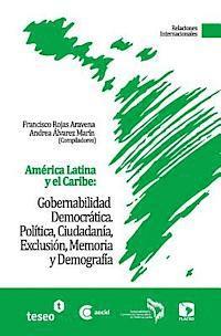 bokomslag América Latina y el Caribe: Gobernabilidad Democrática: Política, Ciudadanía, Exclusión, Memoria y Demografía