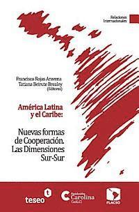 bokomslag América Latina y el Caribe: Nuevas formas de Cooperación: Las Dimensiones Sur-Sur