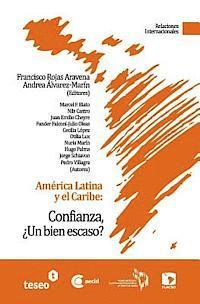 Andrea Álvarez-Marín, Francisco Rojas Aravena - América Latina y el Caribe: Confianza, ¿Un bien escaso?, Häftad