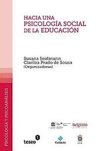Clarilza Prado De Sousa, Susana Seidmann - Hacia una psicología social de la educación, Häftad