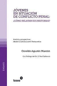 bokomslag Jóvenes en situación de conflicto penal: ¿cómo relatan sus historias?: Análisis y prospectivas desde la Justicia Juvenil Restaurativa