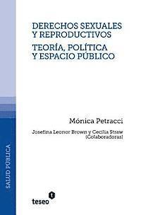 bokomslag Derechos sexuales y reproductivos - Teoría, política y espacio público