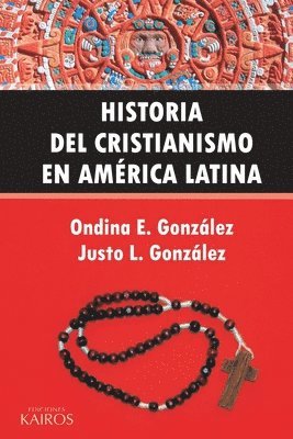 bokomslag Historia del Cristianismo en Amrica Latina