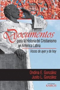bokomslag Documentos para la historia del cristianismo en Amrica Latina