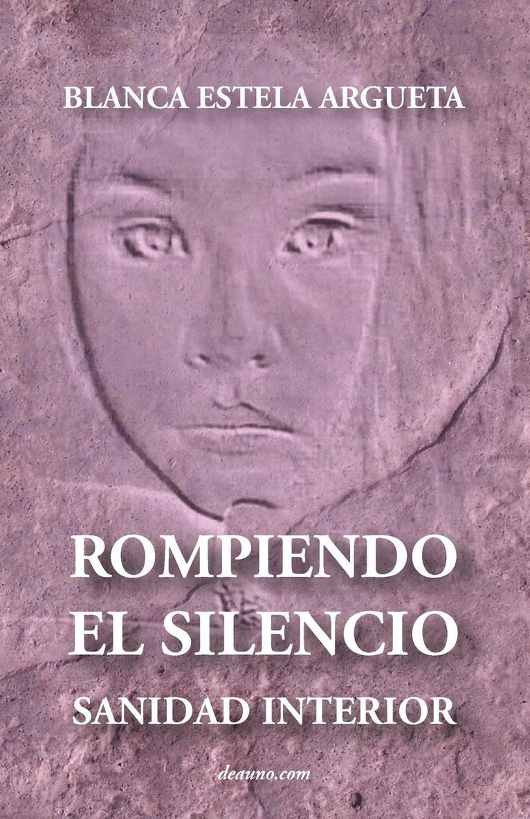Blanca Argueta - Rompiendo El Silencio - Sanidad Interior, Häftad. Tillgänglighet: Lägg i varukorg