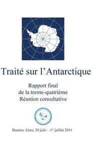 bokomslag Rapport Final de la Trente-Quatrième Réunion Consultative Du Traité Sur l'Antar