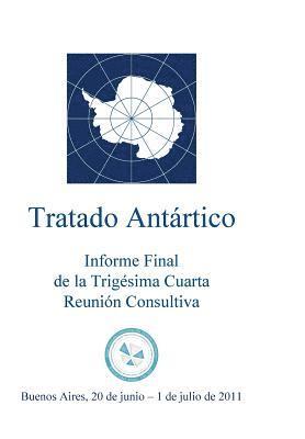 bokomslag Informe Final de la Trigésima Cuarta Reunión Consultiva del Tratado Antártico