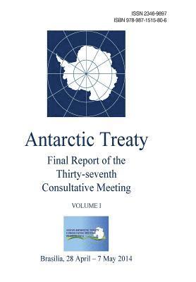 bokomslag Final Report of the Thirty-seventh Antarctic Treaty Consultative Meeting - Volume I