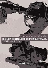 bokomslag Diseno y Control de Robots Industriales