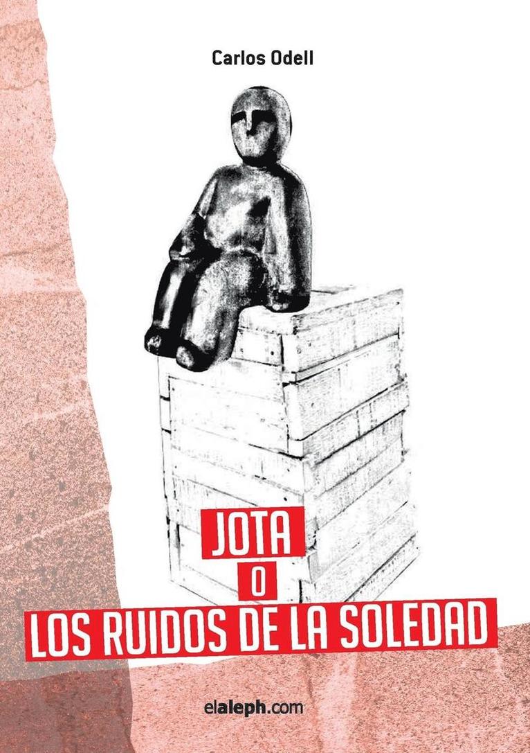 Jota O Los Ruidos de la Soledad 1