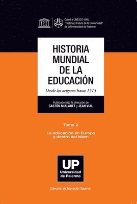 bokomslag Historia Mundial de la Educación Desde los orígenes hasta 1515 - Tomo 2