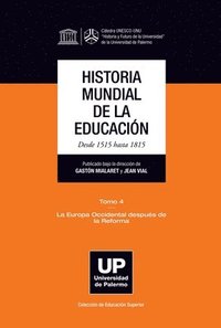 bokomslag HISTORIA MUNDIAL DE LA EDUCACIÓN Desde 1515 hasta 1815