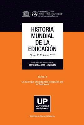 bokomslag HISTORIA MUNDIAL DE LA EDUCACIÓN Desde 1515 hasta 1815