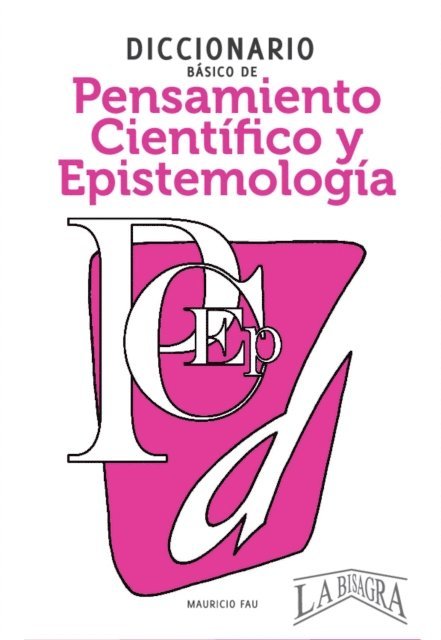Diccionario Básico de Pensamiento Científico Y Epistemología: Colección Diccionarios Básicos N° 7 1