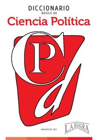 bokomslag Diccionario Básico de Ciencia Política: Colección Diccionarios Básicos N° 9
