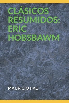 bokomslag Clásicos Resumidos: Eric Hobsbawm