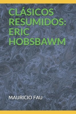 bokomslag Clásicos Resumidos: Eric Hobsbawm