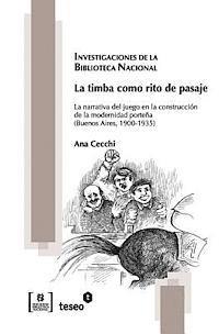 Ana Cecchi - La timba como rito de pasaje: La narrativa del juego en la construcción de la modernidad porteña (Buenos Aires, 1900-1935), Häftad