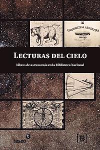 bokomslag Lecturas del cielo: Libros de astronomía en la Biblioteca Nacional