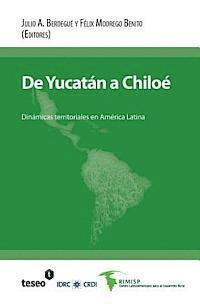 De Yucatán a Chiloé: Dinámicas territoriales en América Latina 1