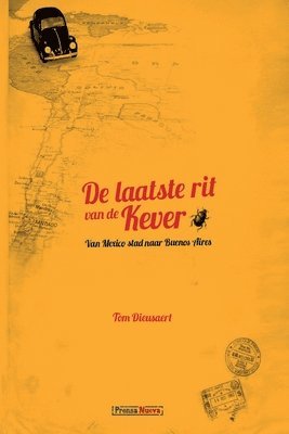 bokomslag De Laatste Rit van de Kever: Van Mexico Stad naar Buenos Aires