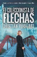 Cristian Perfumo - coleccionista de flechas, Häftad