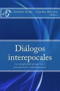 bokomslag Diálogos interepocales: La antigüedad griega en el pensamiento contemporáneo