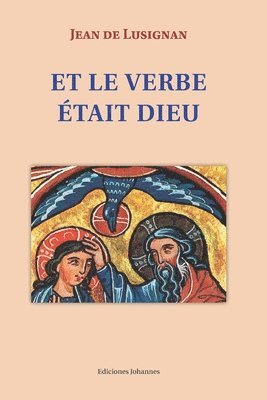 bokomslag Et le Verbe était Dieu
