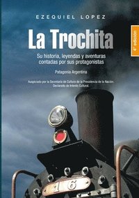 bokomslag La Trochita Patagonia