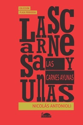 Nicolás Antonioli - Las carnes ayunas, Häftad