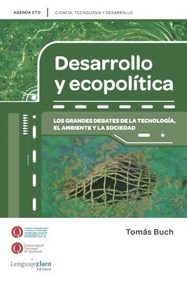 bokomslag Desarrollo y ecopolitica: Los grandes debates de la tecnología, el ambiente y la sociedad