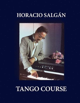 bokomslag Horacio Salgn - TANGO COURSE