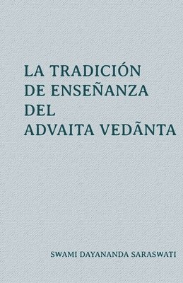 bokomslag La tradición de enseñanza del Advaita Ved&#257;nta