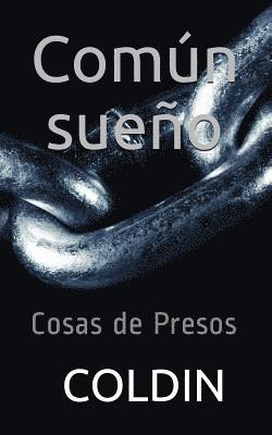 bokomslag "Común Sueño": Cosas de Presos