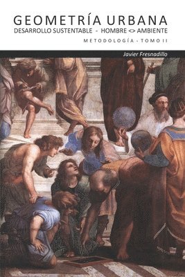 Geometría Urbana: Desarrollo Sustentable Hombre Ambiente