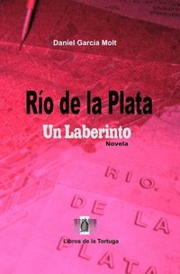 bokomslag Río de la Plata: Un Laberinto
